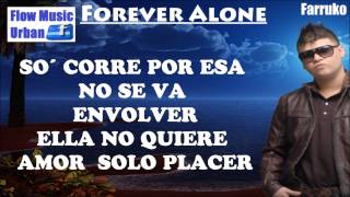 Forever alone (Letra) Farruko