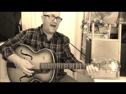 Hard Travelin' - Skiffle - Lonnie Donegan / Woody Guthrie cover - Jez Quayle