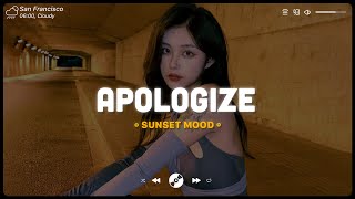 Apologize, Love Me Like You Do ♫ English Sad Songs Playlist ♫ Acoustic Cover Of Popular TikTok Songs