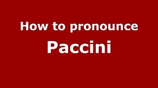 How to pronounce Paccini