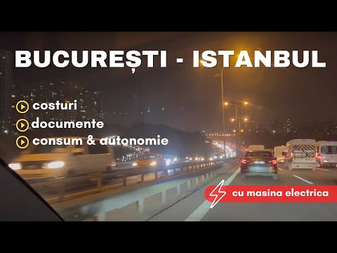București - Istanbul cu mașina electrică