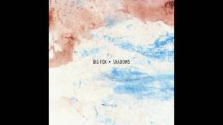 Big Fox - Shadows