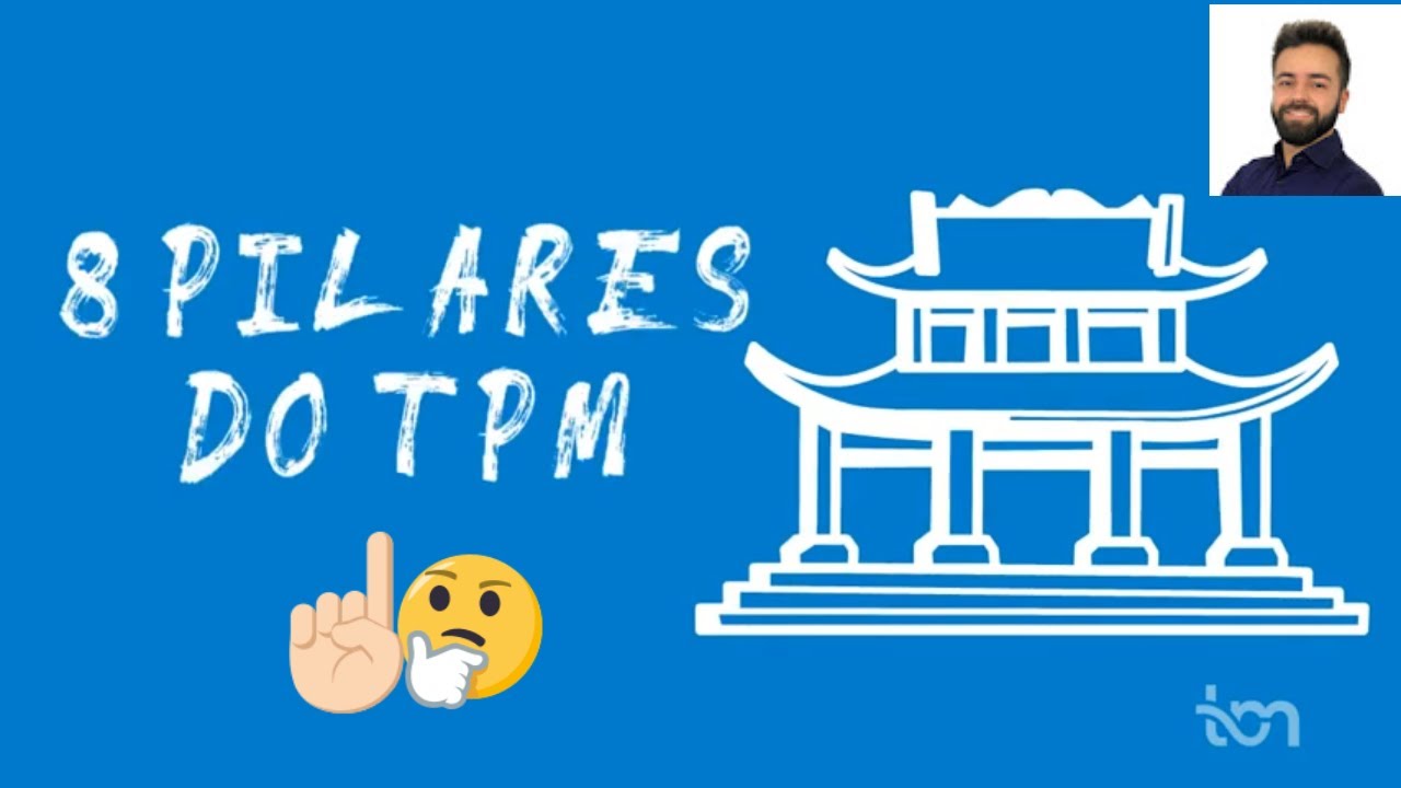 8 Pilares TPM - Manutenção Produtiva Total - Total Productive Maintenance