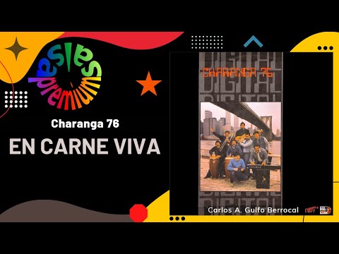 🔥EN CARNE VIVA por CHARANGA 76 - Salsa Premium