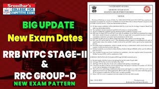 BIG UPDATE | RRB NTPC STAGE-2 EXAM DATES & RRC GROUP-D NEW EXAM PATTERN & NEW EXAM DATES