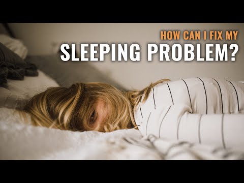 How Can I Fix My Sleeping Problem?