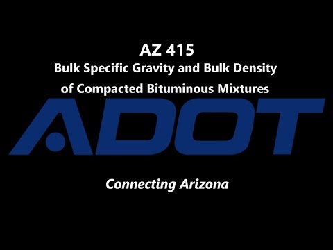 AZ 415   Bulk Specific Gravity and Bulk Density of Compacted Bituminous Mixtures