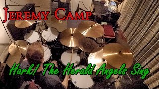 Jeremy Camp - Hark! The Herald Angels Sing (Drum Cover)
