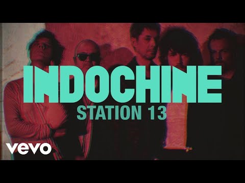 Indochine - Station 13 (Audio + paroles)