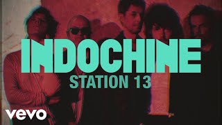 Indochine - Station 13 (Audio + paroles)