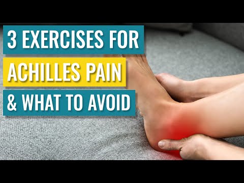 3 Exercises For Achilles Pain - Why They Help & What To Avoid