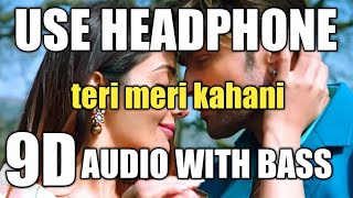 Download lagu Teri Meri Kahani : Full Song|Himesh Reshammiya & Ranu Mondal || R JOY & HIRAN (9D AUDIO WITH BASS) mp3