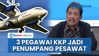 Menteri KKP Akui 3 Pegawai Jadi Penumpang Pesawat ATR yang Diduga Jatuh di Sulsel usai Hilang Kontak