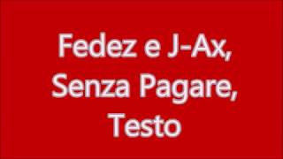 J-Ax, Fedez &amp; T-Pain  Senza pagare: audio, testo