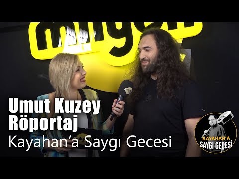 Umut Kuzey Röportaj - Kayahan'a Saygı Gecesi
