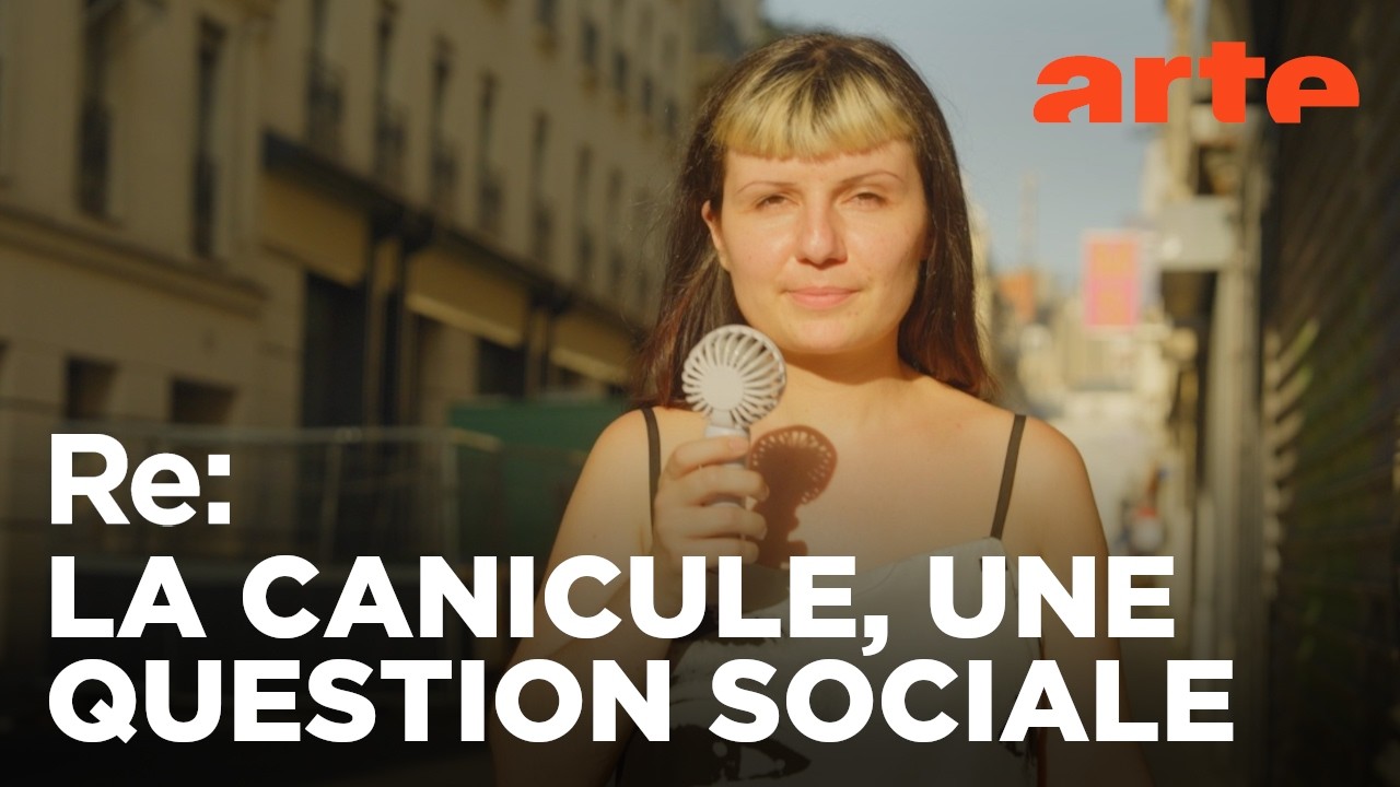 Canicule : comment y faire face ? | ARTE Regards