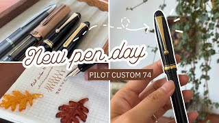 New Pen Day: Pilot Custom 74 + Writing Sample ✒️