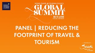 WTTC Global Summit Saudi Arabia 2022 Panel - Reducing the Footprint of Travel and Tourism (English)