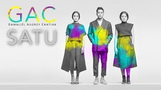 GAC (Gamaliél Audrey Cantika) - Satu (lirik &amp; clip)