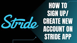 How to Sign Up for Stride Account – Register Stride App