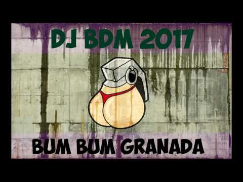 BumBum Granada - DJ BDM ATR 2017 [♪]