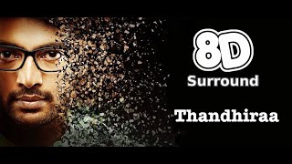 Thandhiraa | Ghibran | Adhe Kangal | Must Use Headphone | Tamil 8D Songs