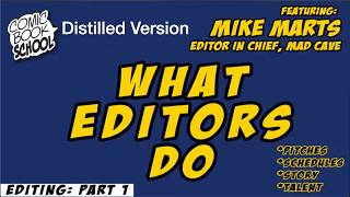 Mike Marts (Editor in Chief, Mad Cave Studios) Talks What Editors Do - Distilled version!