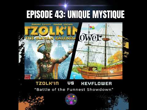 Episode 43: Unique Mystique: Tzolk'in vs Keyflower