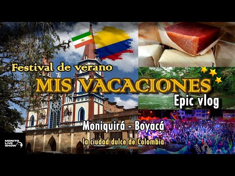 MIS VACACIONES ✈️ | Epic vlog | 🎉 Festival de verano en Moniquirá  -Boyacá ☀️