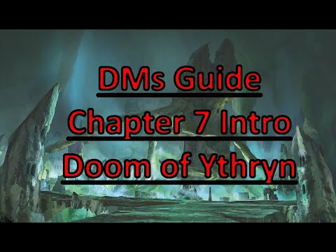 Rime of the Frostmaiden: DMs Guide- Chapter 7 Doom of Ythryn Intro