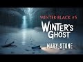 Winter’s Ghost by Mary Stone | Winter Black Series #5 | Thriller Audiobook