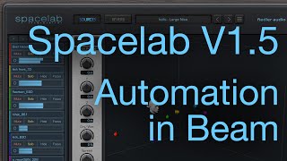 Video thumbnail for Spacelab Interstellar Version 1.5 - Source Automation in Beam by Fiedler Audio