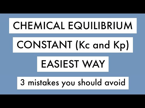 CHEMICAL EQUILIBRIUM CONSTANT PROBLEMS: kp and kc practice questions, examples and calculations.