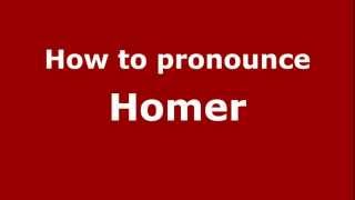 How to pronounce Homer
