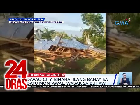 Davao City, binaha; ilang bahay sa Datu Montawal, wasak sa buhawi 24 Oras