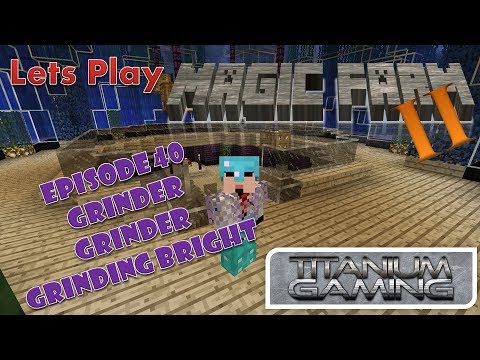 Lets Play Magic Farm 2 - 40 - Grinder Grinder Grinding Bright