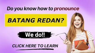 How to pronounce Batang Redan