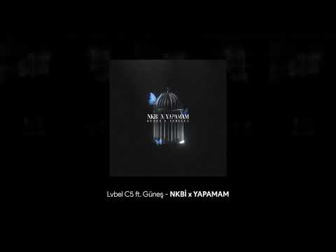 Lvbel C5 ft. Güneş - NKBİ x YAPAMAM Remix (Official Video)