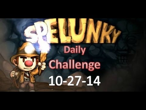 Spelunky Daily Challenge - 10-27-14
