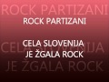 rock partyzani - cela slovenija je žgala rock 