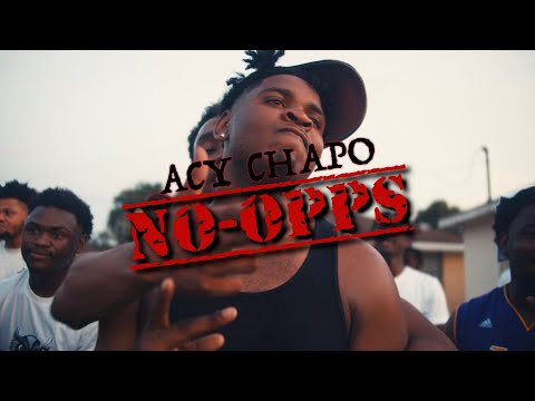 ACY CHAPO - NO OPPS (Official Video)