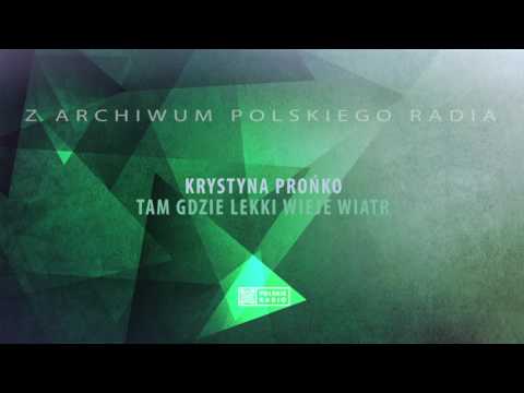 Krystyna Prońko - Tam gdzie lekki wieje wiatr