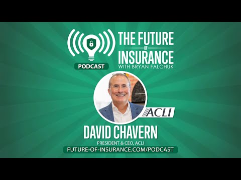 The Future of Insurance Podcast S8E11 – David Chavern, President & CEO, ACLI