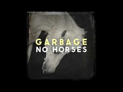 Garbage - No Horses (Official Audio)