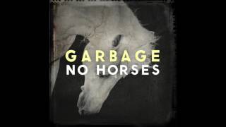 Garbage - No Horses (Official Audio)