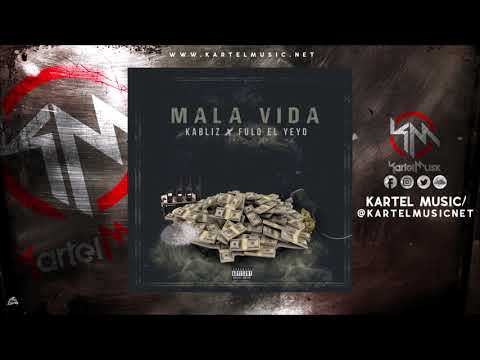 Kabliz Ft Fulo El Yeyo - Mala Vida | Audio Oficial