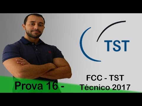 Prova 16 - FCC - TST - Técnico - 2017