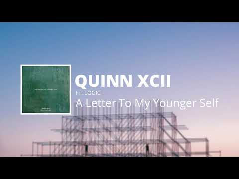 Quinn XCII Ft. Logic - A Letter To My Younger Self