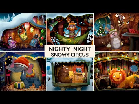 Nighty Night, Snowy Circus! 🎪❄️ Relaxing Bedtime Story for Kids | Cute Circus Animals Going to Sleep