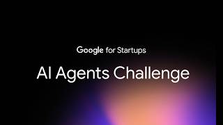 AI Agent Challenge 2026 | Google for Startups